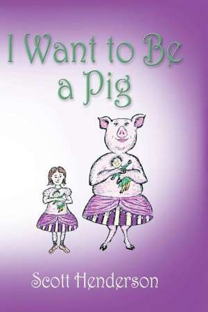 I Want to Be a Pig de Scott Henderson