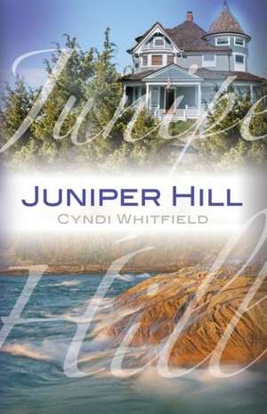 Juniper Hill de Cyndi Whitfield