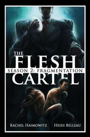 The Flesh Cartel, Season 2 de Rachel Haimowitz