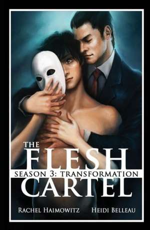 The Flesh Cartel, Season 3 de Rachel Haimowitz