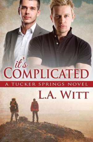 It's Complicated de L. A. Witt