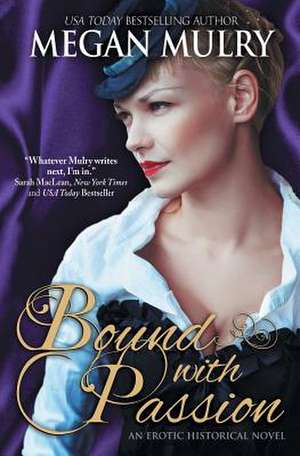 Bound with Passion de Megan Mulry