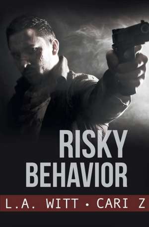 Risky Behavior de L. a. Witt