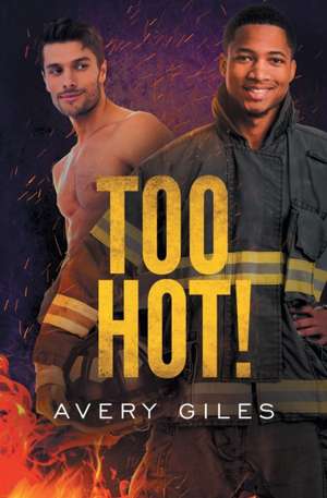 Too Hot! de Avery Giles