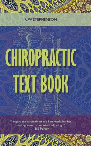 Chiropractic Text Book de R. W. Stephenson