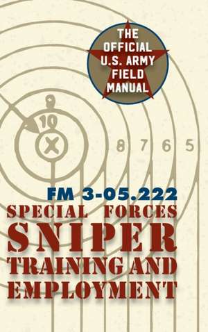 Special Forces Sniper Training and Employment de Special Operations Command