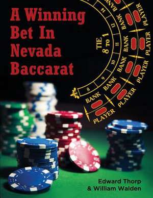 A Winning Bet in Nevada Baccarat de Edward Thorp