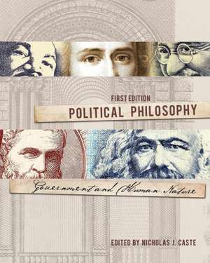 Political Philosophy: Government and Human Nature de Nicholas J. Caste