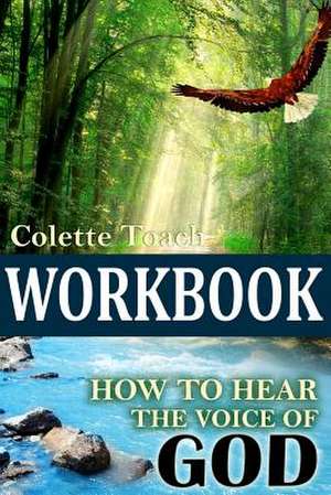 How to Hear the Voice of God Workbook