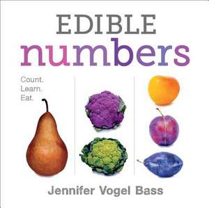 Edible Numbers de Jennifer Vogel Bass