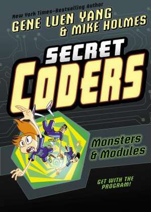 Secret Coders: Monsters & Modules de Gene Luen Yang