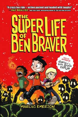 The Super Life of Ben Braver de Marcus Emerson