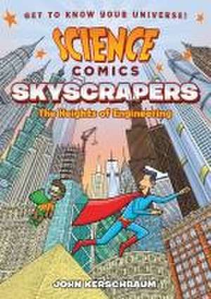 Science Comics: Skyscrapers de John Kerschbaum