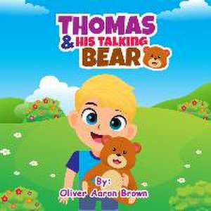 Thomas and His Talking Bear de Oliver Aaron Brown