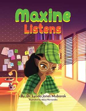 Maxine Listens de Lynda Jones-Mubarak