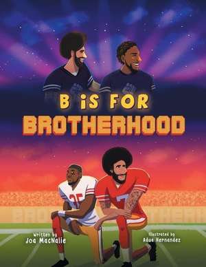 B Is For Brotherhood de Joa Macnalie