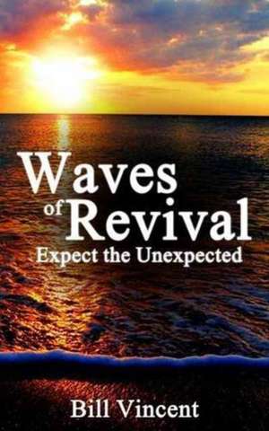 Waves of Revival de Bill Vincent