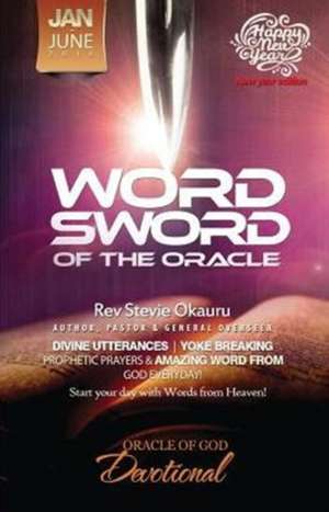 Oracle of Devotional Jan to June 2016 Prophetic Sword de Stevie Okauru