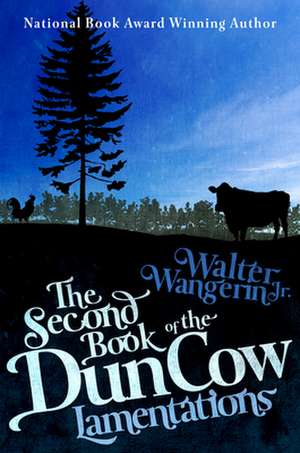 The Second Book of the Dun Cow: Lamentations de Jr. Walter Wangerin