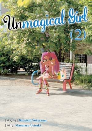 Unmagical Girl Vol. 2 de Ryuichi Yokoyama