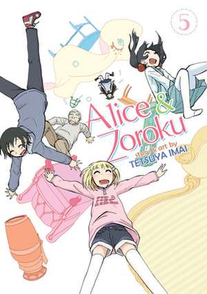 Alice & Zoroku Vol. 5 de Tetsuya Imai