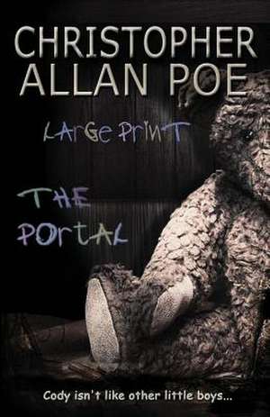 The Portal Large Print: Warriors Take It, Families Endure It de Poe, Christopher Allan