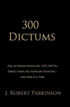 300 Dictums: A Witherston Murder Mystery de J. Robert Parkinson Ph. D.