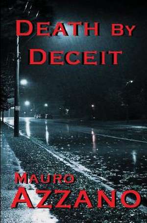 Death by Deceit de Mauro Azzano