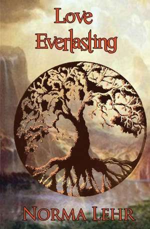 Love Everlasting de Norma Lehr