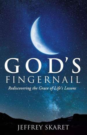 God's Fingernail de Jeffrey Skaret