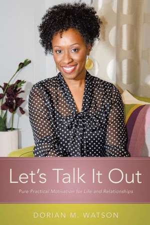 Let's Talk It Out de Dorian M. Watson