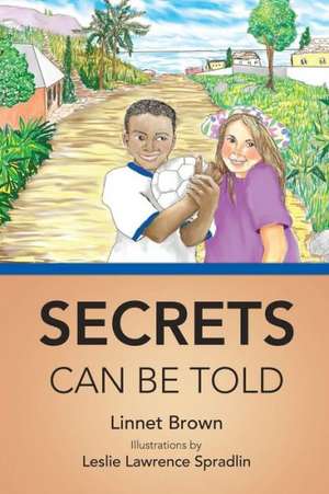 Secrets Can Be Told de Linnet Brown