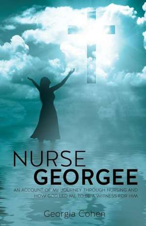 Nurse Georgee de Georgia Cohen