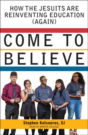 Come to Believe de Stephen Katsouros