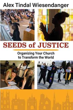 Seeds of Justice de Alex Tindal Wiesendanger