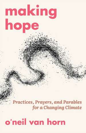 Making Hope de O'neil van Horn