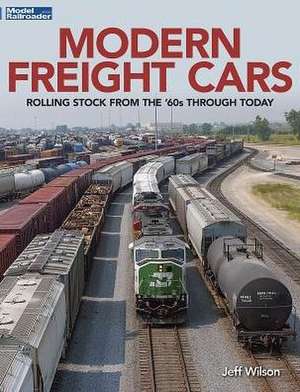 Modern Freight Cars de Jeff Wilson