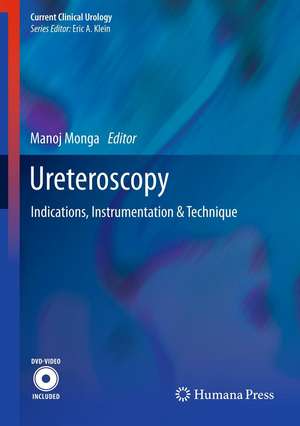 Ureteroscopy: Indications, Instrumentation & Technique de Manoj Monga