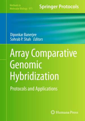 Array Comparative Genomic Hybridization: Protocols and Applications de Diponkar Banerjee