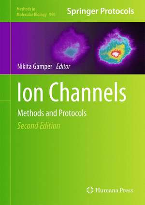 Ion Channels: Methods and Protocols de Nikita Gamper