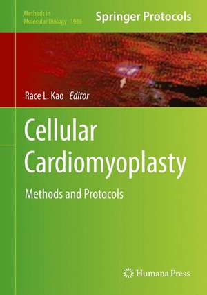 Cellular Cardiomyoplasty: Methods and Protocols de Race L. Kao