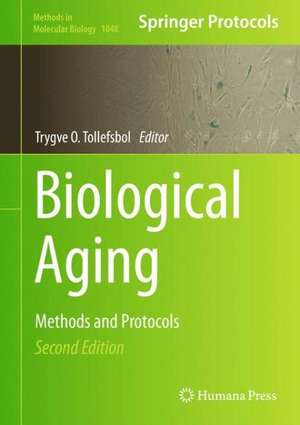 Biological Aging: Methods and Protocols de Trygve O. Tollefsbol