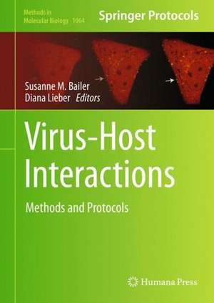 Virus-Host Interactions: Methods and Protocols de Susanne M. Bailer