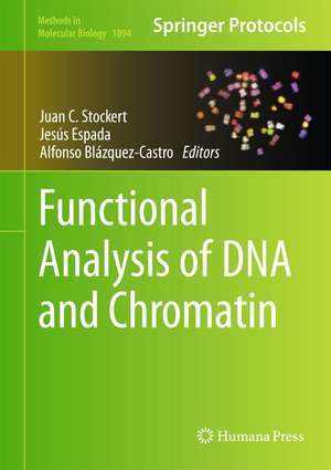 Functional Analysis of DNA and Chromatin de Juan C. Stockert