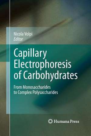 Capillary Electrophoresis of Carbohydrates: From Monosaccharides to Complex Polysaccharides de Nicola Volpi