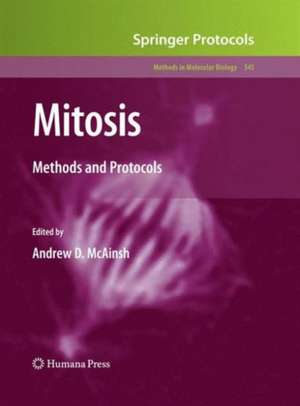 Mitosis: Methods and Protocols de Andrew D. McAinsh