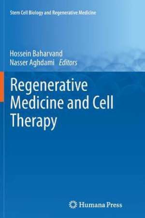 Regenerative Medicine and Cell Therapy de Hossein Baharvand