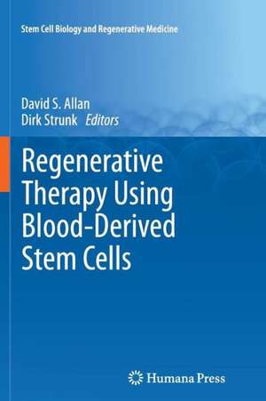 Regenerative Therapy Using Blood-Derived Stem Cells de David S. Allan