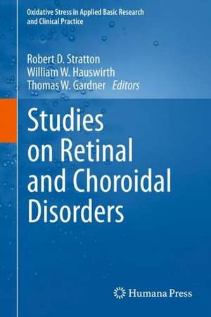 Studies on Retinal and Choroidal Disorders de Robert D. Stratton