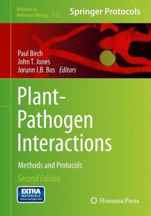 Plant-Pathogen Interactions: Methods and Protocols de Paul Birch